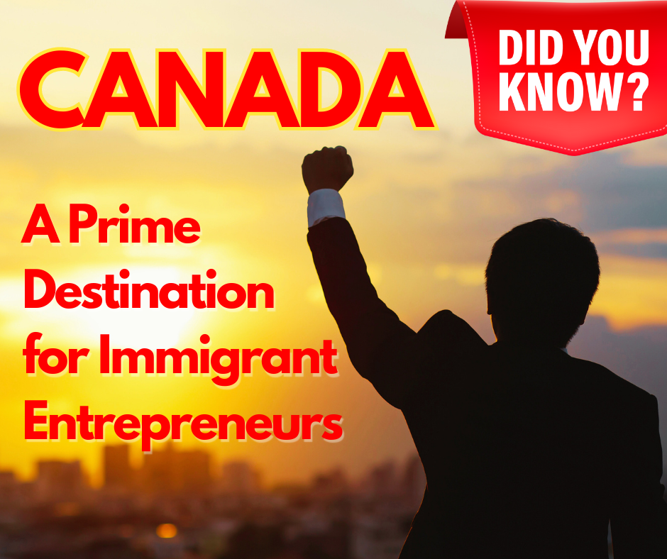 Canada Tops List as Prime Destination for Immigrant Entrepreneur